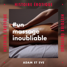 Histoire érotique : un massage inoubliable