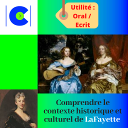 Comprendre le contexte historique et culturel de Madame de Lafayette.