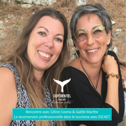Episode 58 - Reconversion professionnelle pour une tourisme positif avec Céline Cosmo et Gaëlle Marthe