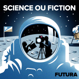 Science ou Fiction, le podcast de debunking par Futura