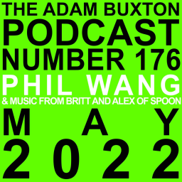 EP.176 - PHIL WANG & MUSIC FROM SPOON