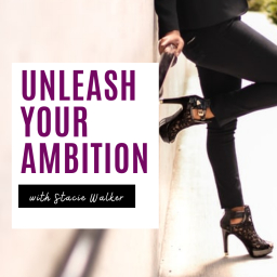 Unleash Your Ambition: Online Business | Mindset | Success | Lifestyle | Stacie Walker