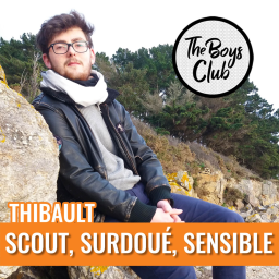 Thibault, scout, surdoué, sensible