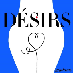 Podcast - Désirs
