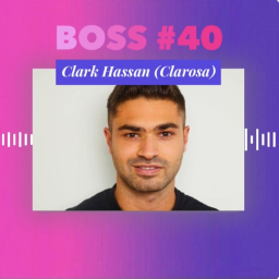 Épisode 40 : Entreprendre à seulement 17 ans avec Clark Hassan (Clarosa)