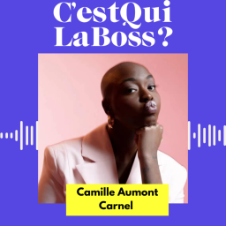 Épisode 20 : Libérer la parole et briser les tabous avec Camille Aumont Carnel (Je m'en bats le clito) ?