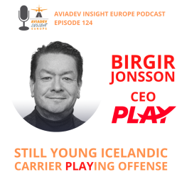 Episode 124 Birgir Jonsson: Still young Icelandic airline PLAYing offense