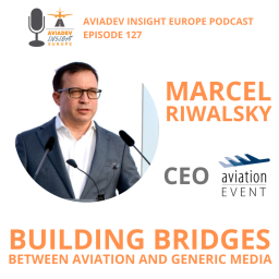 Episode 127 with Marcel Riwalsky - Building bridges between aviation and generic media