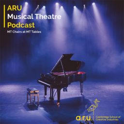 ARU Musical Theatre podcast - MT Chairs at MT Tables: Opening Nights & 'Bullets Over Broadway'