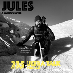 #235 Jules à la bougeotte : "Cinq mois et 4240 Km à pied plus tard !"