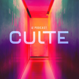 CULTE Le Podcast