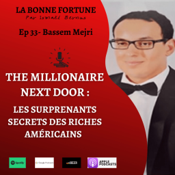 33- The Millionaire Next Door : Les surprenants secrets des riches américains - Bassem Mejri (Fregate Editions