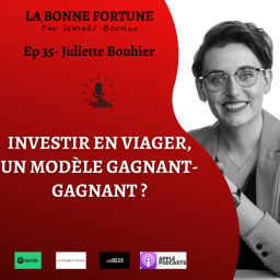 35- Investir en viager, un modèle gagnant-gagnant ? - Juliette Bouhier