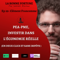 29- PEA-PME - Investir dans l'économie réelle (en deux clics et sans impôts) - Clément Francomme