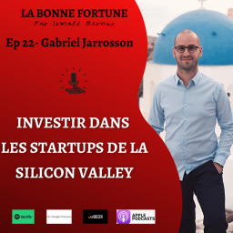 22- Investir dans les StartUp de la Silicon Valley - Gabriel Jarrosson (Leonis Investissement)