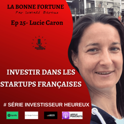 25- Investir dans les Startups Françaises - Lucie Caron