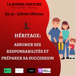 26- Héritage : Assumer ses responsabilités et préparer sa succession - Juliette Oliveau
