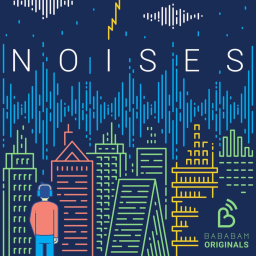Podcast - Noises