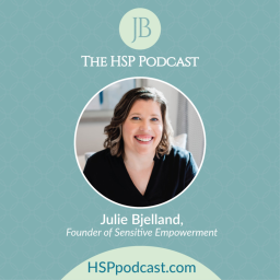 The HSP Podcast with Julie Bjelland