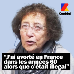 “J’ai avorté en France dans les années 60 alors que c’était illégal”
