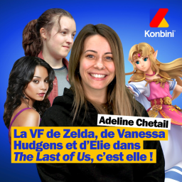 La VF de Zelda, de Vanessa Hudgens et d'Elie dans The Last of Us, c'est elle !