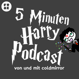 5 Minuten Harry Podcast von Coldmirror