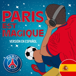 Podcast - Paris est Magique - versión español