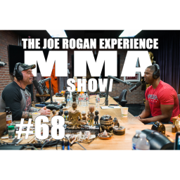 JRE MMA Show #68 with Will Harris