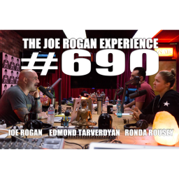 #690 - Ronda Rousey & Edmond Tarverdyan