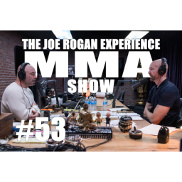 JRE MMA Show #53 with Jeff Novitzky