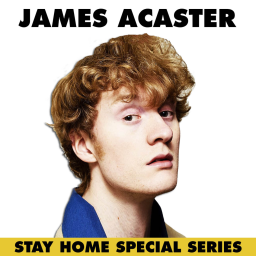 James Acaster's Stay Home Special Series