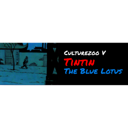 Culturezoo V: Tintin, The Blue Lotus