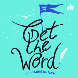 Get the Word! with Mike Butler