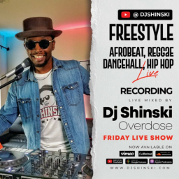 Live Afrobeat Reggae Dancehall Hip Hop Pop R B Kenyan Dj Shinski Overdose Friday Live Mix Podcast