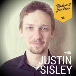 038  Justin Sisley | Choose Lesser-Known Entrepreneurs Every Time