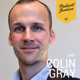 040 Colin Gray | Plan Your First Ten Episodes Wisely