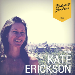 034 Kate Erickson | The Woman Behind Entrepreneur On Fire Finds Her Own Podcasting Feet