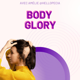 Body Glory - Amélie atteinte de pelade dévoile son parcours