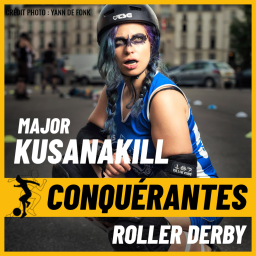 CONQUÉRANTES #8 - Le roller derby, un sport féministe complètement badass