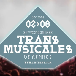 Les Trans Musicales de Rennes 2015 racontées par Jean-Louis Brossard