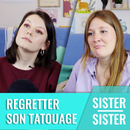 Regretter son tatouage ? — Sister Sister