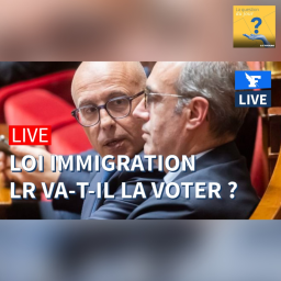 Pensez-vous que les députés LR vont voter le projet de loi immigration?