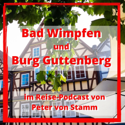 Bad Wimpfen und Burg Guttenberg an der Burgenstrasse