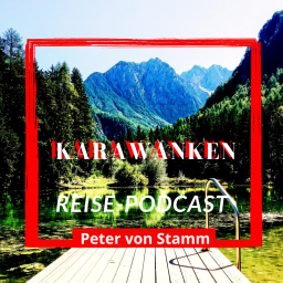 Einmal um die Karawanken - mit dem Fahrrad im Reise-Podcast von Peter von Stamm