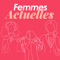 Podcast - Femmes Actuelles