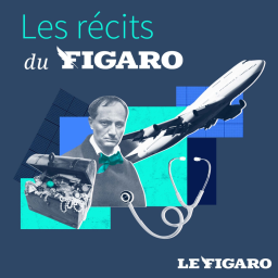 Podcast - Les Récits du Figaro