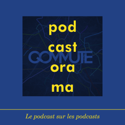 Podcastorama #71 : Qommute