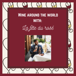 Wine Around the World with: La Fête du Rosé