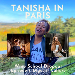 WSD Tanisha in Paris: Digestif Culture
