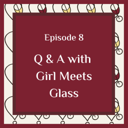 Q & A with Girl Meets Glass